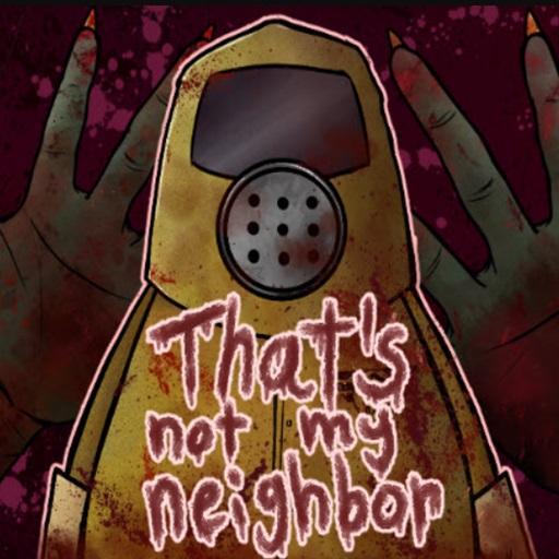 That’s Not My Neighbor